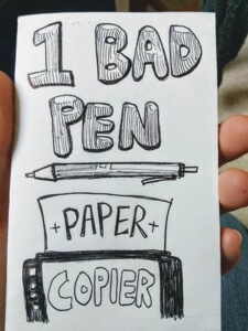 Minizine cover of 1 bad pen and paper and copier. Cover illustration: A pen and a printer.
