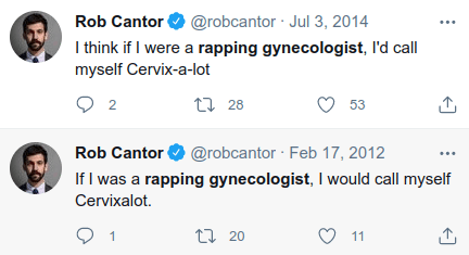 Two tweets with nearly the same joke about being a rapping gynecologist called Cervix a lot